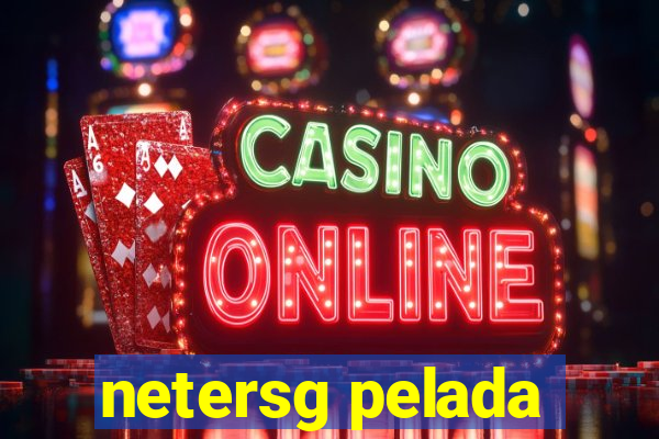 netersg pelada